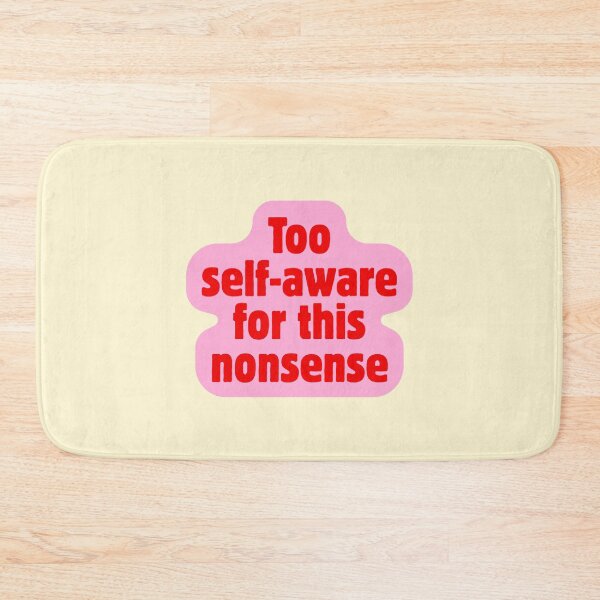 Item preview, Too Self Aware for This Nonsense designed and sold by jianina-alondra.