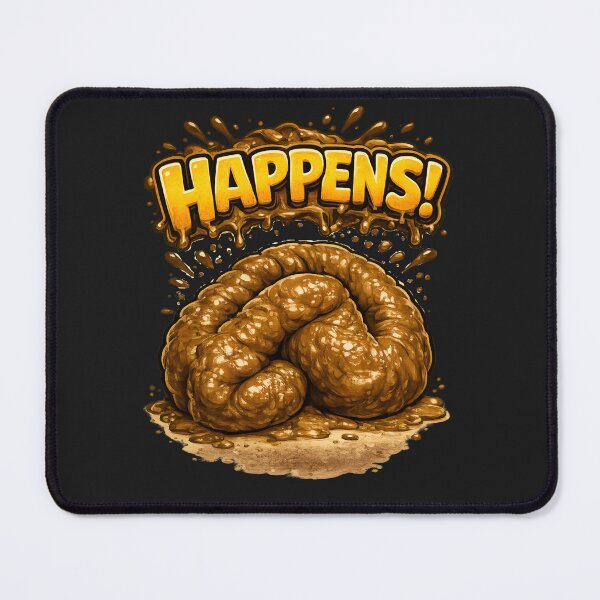 Item preview, CRAP HAPPENS!" appears in large, chunky, cartoon-style letters with bold outlines and shiny highlights. Around it are splash and drip effects, making it feel messy, exaggerated, and comic. designed and sold by EXPLOSIVE DESIGNS.