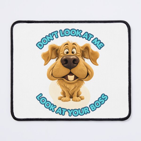 Item preview, Don’t Look at Me, Look at Your Boss Funny Dog Meme | Office Humor designed and sold by Kruti Collection.