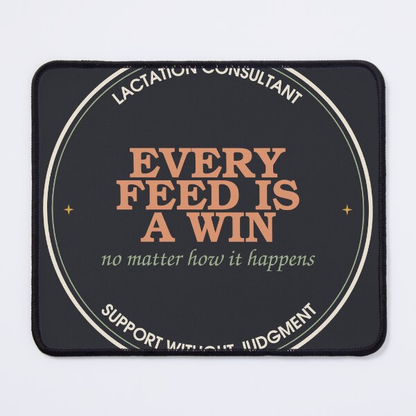 Item preview, Every Feed Is A Win, No Matter How It Happens — Lactation Consultant designed and sold by SlowMadeShelf.