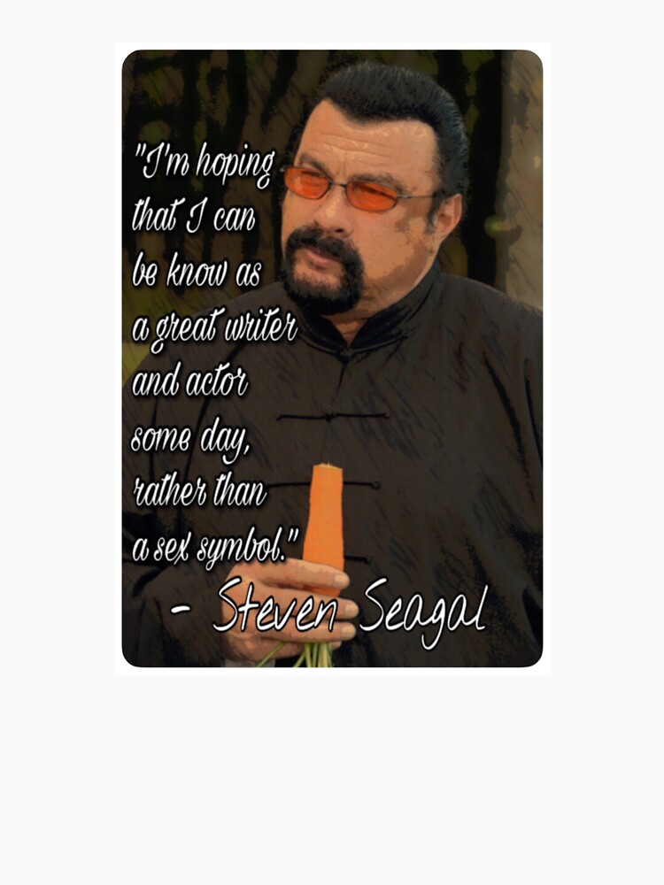 Steven Seagal Sex Symbol T Shirt For Sale By Phillips1987 Redbubble Steven Seagal T Shirts 