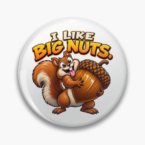 Item preview, I LIKE BIG NUTS FUNNY ANIMAL SQUIRREL SHIRT designed and sold by EXPLOSIVE DESIGNS.