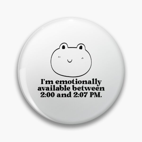Item preview, Emotionally Available Between 2:00 and 2:07 PM designed and sold by jianina-alondra.