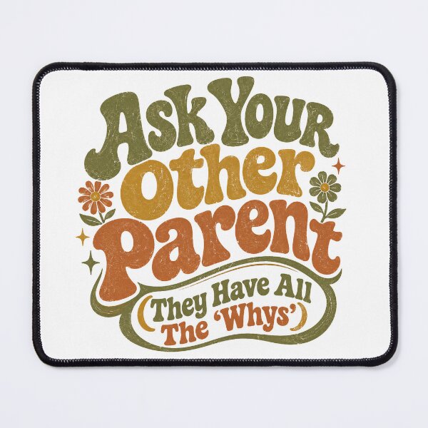 Item preview, Ask Your Other Parent They Have All The Whys - Funny Toddler Parent Gift designed and sold by Neurospicy Trolls.