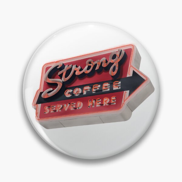 Item preview, Strong Coffee Served Here Neon Sign designed and sold by widdart.
