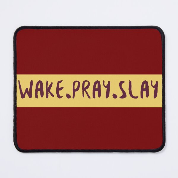 Item preview, WAKE.PRAY.SLAY designed and sold by GrammysGarage.
