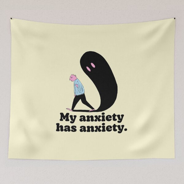 Item preview, My Anxiety Has Anxiety Funny Quote designed and sold by jianina-alondra.
