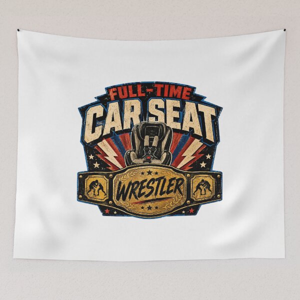 Item preview, Full-Time Car Seat Wrestler - Funny Toddler Car Seat Struggle  designed and sold by Neurospicy Trolls.