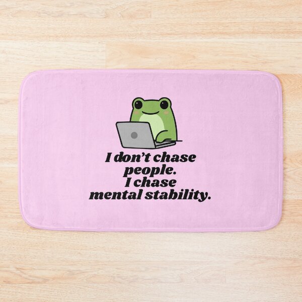 Item preview, I Chase Mental Stability Funny Frog designed and sold by jianina-alondra.