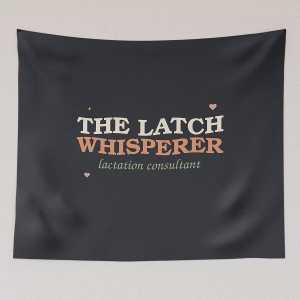 Item preview, The Latch Whisperer — Lactation Consultant designed and sold by SlowMadeShelf.