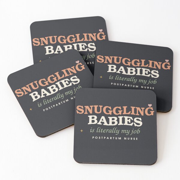 Item preview, Snuggling Babies Is Literally My Job — Postpartum Nurse designed and sold by SlowMadeShelf.