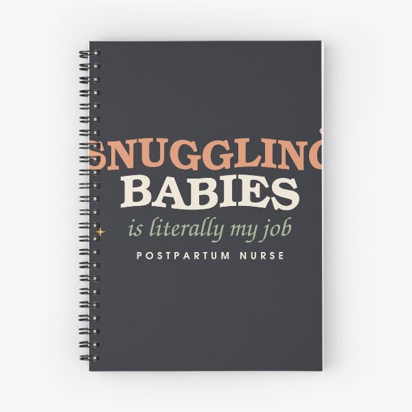 Item preview, Snuggling Babies Is Literally My Job — Postpartum Nurse designed and sold by SlowMadeShelf.