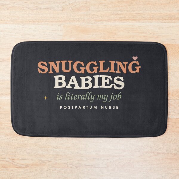 Item preview, Snuggling Babies Is Literally My Job — Postpartum Nurse designed and sold by SlowMadeShelf.
