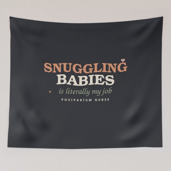Item preview, Snuggling Babies Is Literally My Job — Postpartum Nurse designed and sold by SlowMadeShelf.