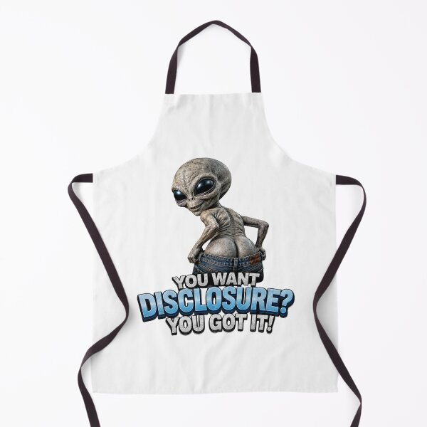 Item preview, You Want Disclosure? You Got It! – Funny Alien Art designed and sold by Classic Chaos Creations.