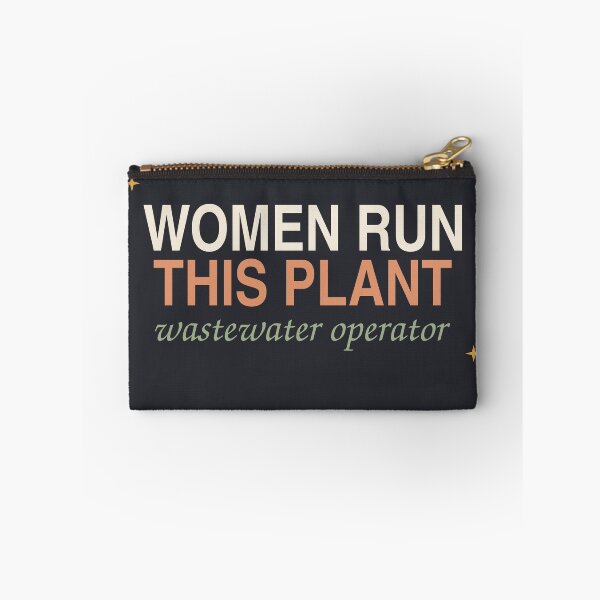 Item preview, Women Run This Plant — Wastewater Operator designed and sold by SlowMadeShelf.