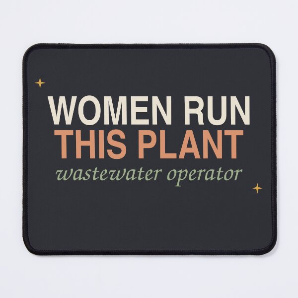 Item preview, Women Run This Plant — Wastewater Operator designed and sold by SlowMadeShelf.