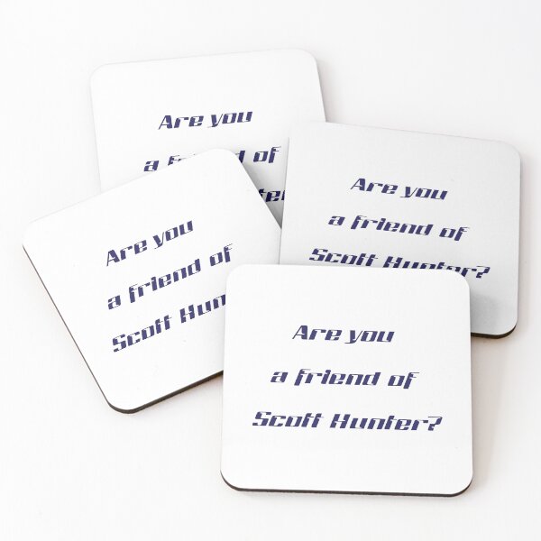 Item preview, Are you a friend of Scott Hunter? designed and sold by Skyeleigh and Spideough.
