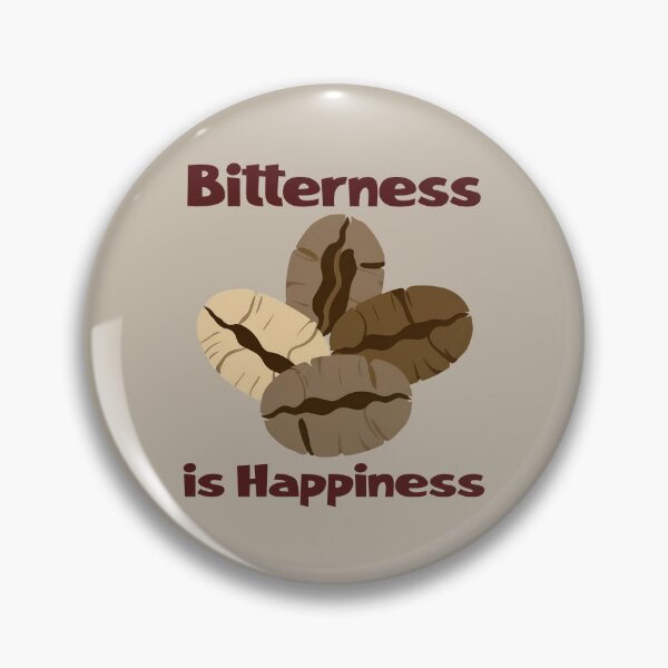 Item preview, coffee beans. Bitterness is happiness. Bitter espresso coffee designed and sold by hitNmiss.