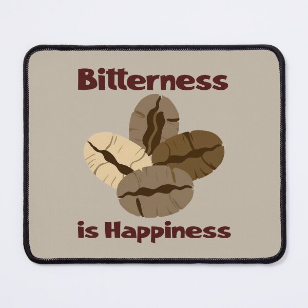 Item preview, coffee beans. Bitterness is happiness. Bitter espresso coffee designed and sold by hitNmiss.