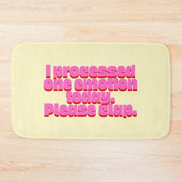 Item preview, Processed One Emotion Today Please Clap designed and sold by jianina-alondra.
