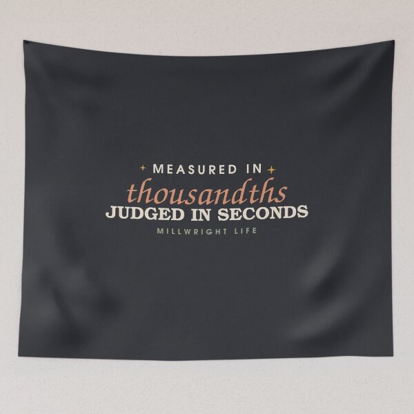 Item preview, Measured In Thousandths Judged In Seconds — Millwright designed and sold by SlowMadeShelf.