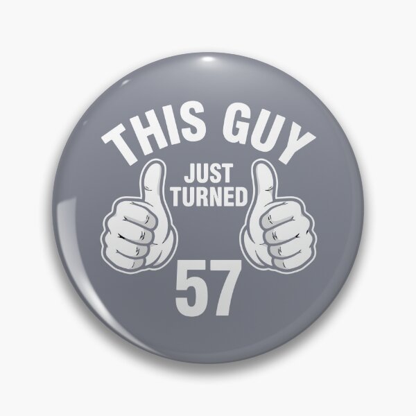 Item preview, This Guy Just Turned 57 Men Fifty-Seventh Birthday designed and sold by SofiBlair.