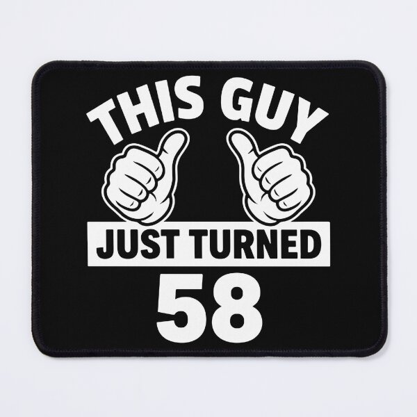 Item preview, This Guy Just Turned 58 58th Birthday For Men designed and sold by SofiBlair.
