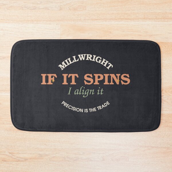 Item preview, If It Spins I Align It — Millwright Badge designed and sold by SlowMadeShelf.