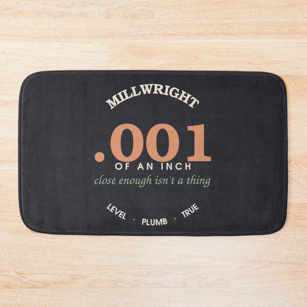 Item preview, .001 Of An Inch, Close Enough Isn't A Thing — Millwright Badge designed and sold by SlowMadeShelf.