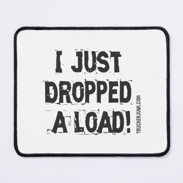 Item preview, I Just Dropped A Load - Funny Laundry, Gym & Trucker Humor Pun | Perfect Gift For You And Friends designed and sold by Dark  Horse.