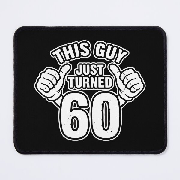 Item preview, This Guy Just Turned 60 Sixtieth Birthday For Men Dad Grandpa designed and sold by SofiBlair.