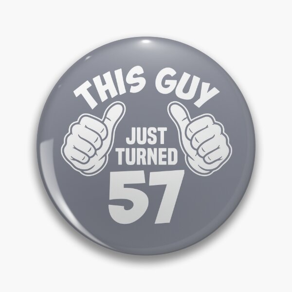 Item preview, This Guy Just Turned 57 Birthday Men Him Fiftieth Seventh designed and sold by SofiBlair.