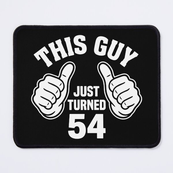 Item preview, This Guy Just Turned 54 Men's 54th Birthday designed and sold by SofiBlair.
