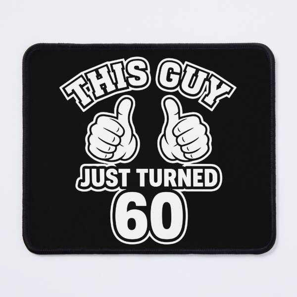 Item preview, This Guy Just Turned 60 Milestone Birthday Celebration Men designed and sold by SofiBlair.