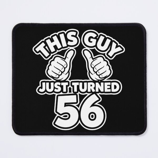 Item preview, This Guy Just Turned 56 56th Birthday Celebration For Men designed and sold by SofiBlair.