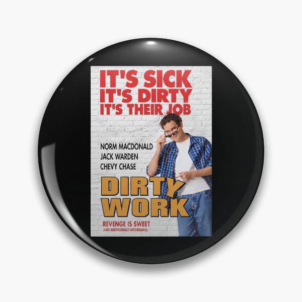Item preview, Dirty Work - Norm Macdonald - Jack Warden - Chevy Chase - It's Sick It's Dirty It's Their Job - Revenge Is Sweet (And Surprisingly Affordable) designed and sold by weepyzumi.
