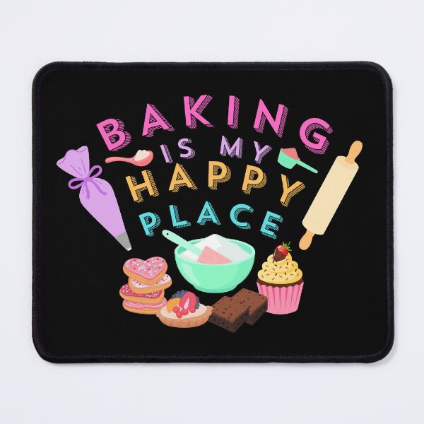 Item preview, Baking Is My Happy Place Dessert Lover designed and sold by Shedronpanda.