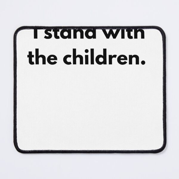 Item preview, I stand with the children. designed and sold by BoldRecord.