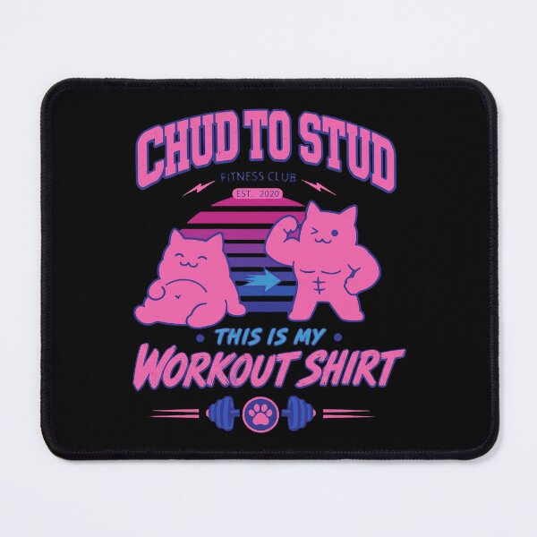 Item preview, Chud To Stud Fitness Club Est. 2020 This Is My Workout Shirt designed and sold by weepyzumi.