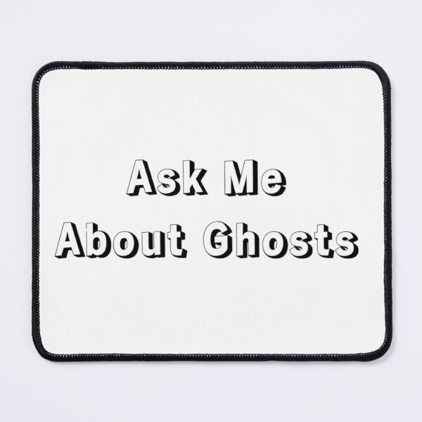 Item preview, Ask Me About Ghosts designed and sold by Cool-Shirts-12.