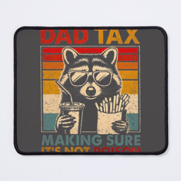 Item preview, Dad Tax: Funny Fatherhood Humor Gift | Best Gift designed and sold by ThusharaSuseen.