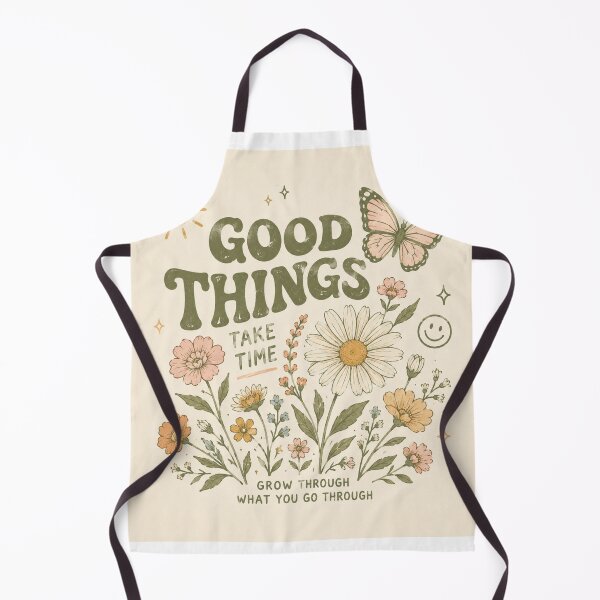 Item preview, Good Things Take Time designed and sold by mushee2007.