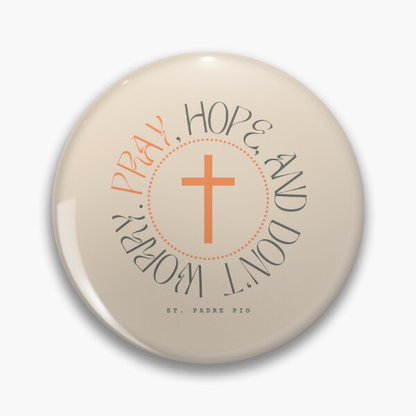 Item preview, Pray, Hope and Don’t Worry – St. Padre Pio Catholic Quote designed and sold by shopfindingbeni.