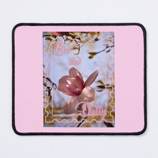 Item preview, Be Like Dolly — Pink Magnolia Photography designed and sold by aadventures.