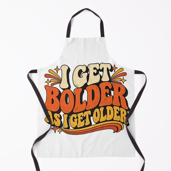 Item preview, I Get Bolder As I Get Older Retro 70s designed and sold by EnR-designs.