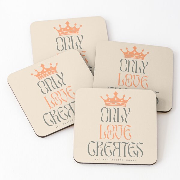 Item preview, Only Love Creates – St. Maximilian Kolbe Catholic Quote designed and sold by shopfindingbeni.
