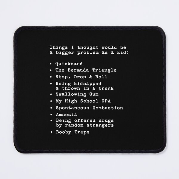 Item preview, THINGS I THOUGHT WOULD BE A BIGGER PROBLEM AS A KID designed and sold by TLW716.