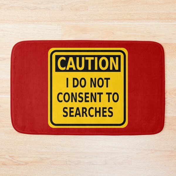 Item preview, Caution I Do Not Consent to Searches designed and sold by Karate Octopus.