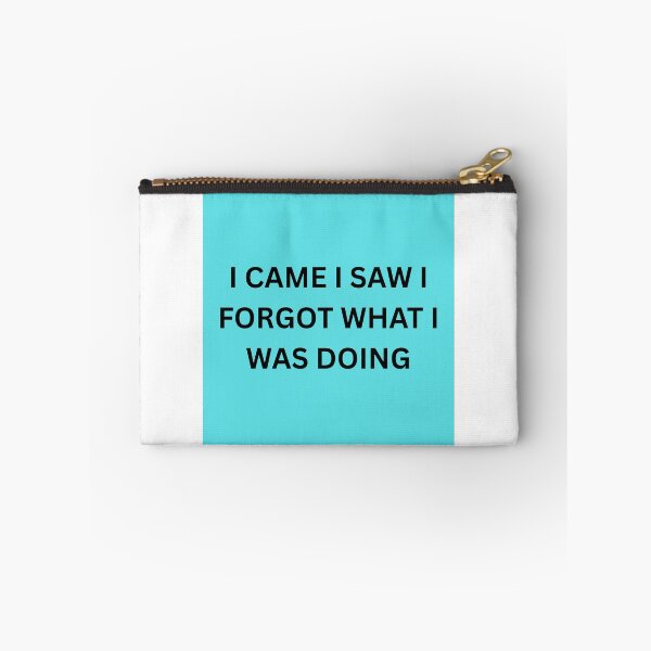 Item preview, I Came I Saw I Forgot What I Was Doing Funny Sticker designed and sold by isaacsutton18.